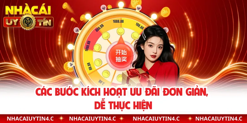 Các bước kích hoạt ưu đãi đơn giản, dễ thực hiện