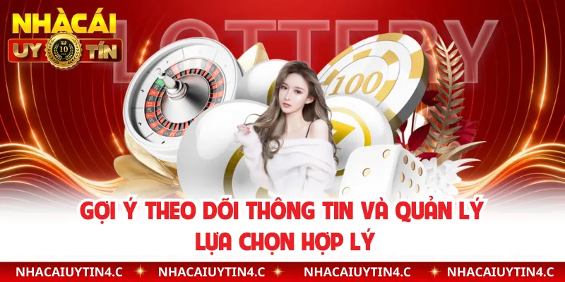 Gợi ý theo dõi thông tin và quản lý lựa chọn hợp lý