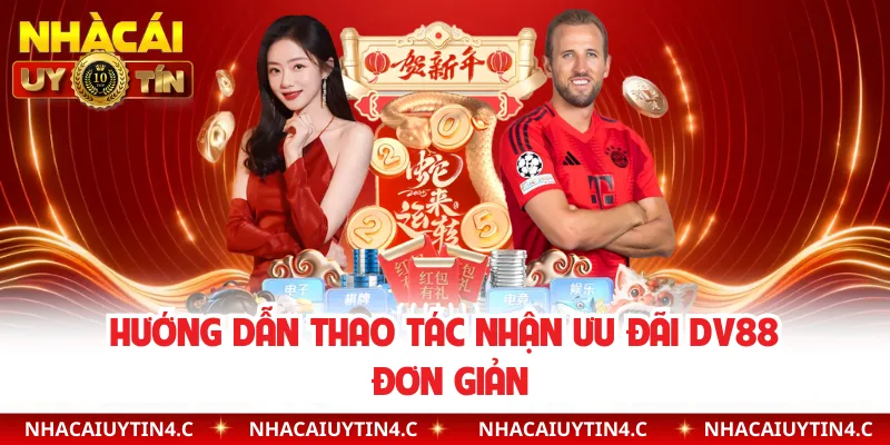 Hướng dẫn thao tác nhận ưu đãi DV88 đơn giản
