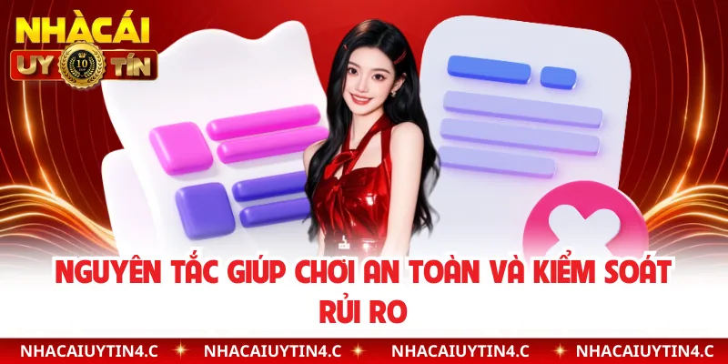 Nguyên tắc giúp chơi an toàn và kiểm soát rủi ro