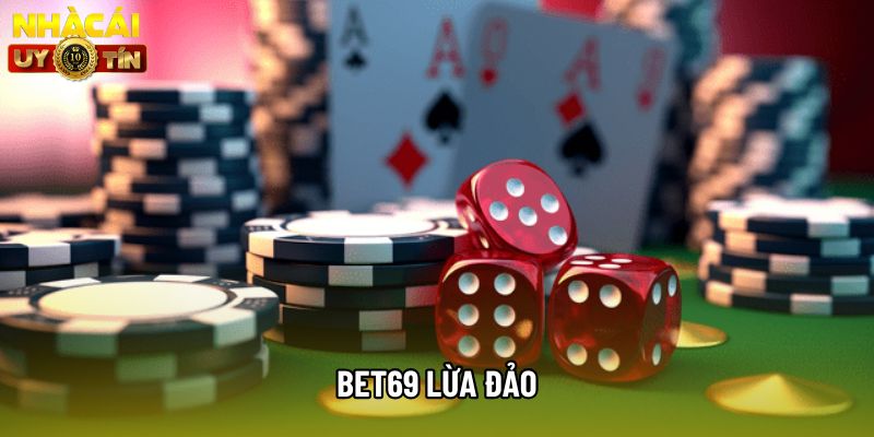 Thực Hư Tin Đồn Bet69 Lừa Đảo - Nguyên Nhân Và Cảnh Báo