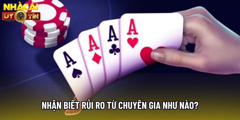 Nhận biết rủi ro từ chuyên gia như nào?